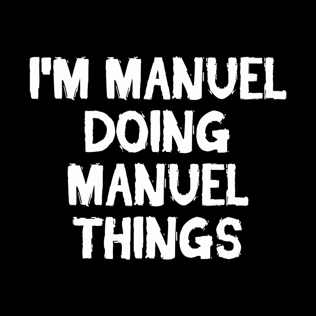 I'm Manuel doing Manuel things by hoopoe