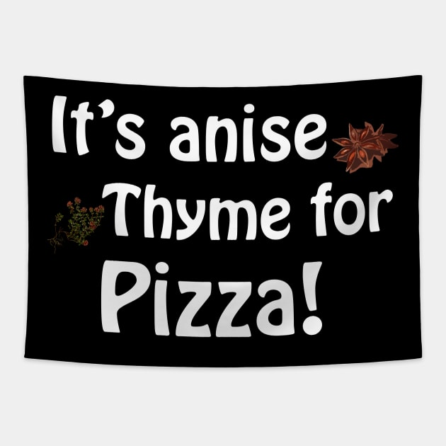 Its anise thyme for pizza - dark Tapestry by Playfulfoodie