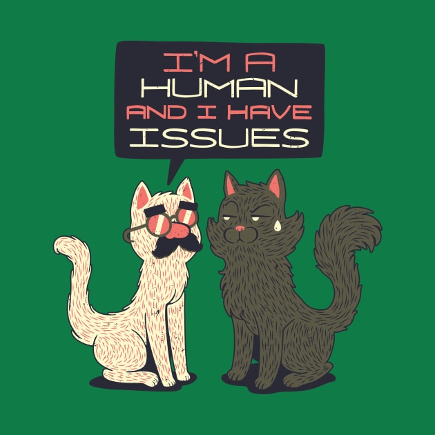 Im Human And I Have Issues by Tobe_Fonseca