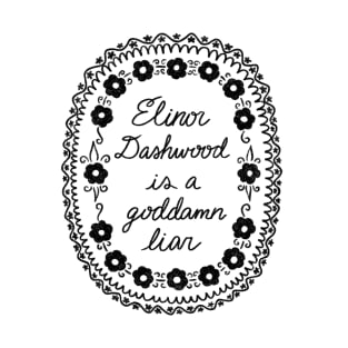 Elinor Dashwood is a Goddamn Liar T-Shirt