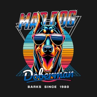 Mad Dog Doberman Dog T-Shirt