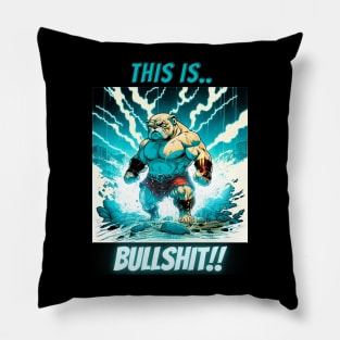 This Is Bullshit, Superhero Bulldog Pillow