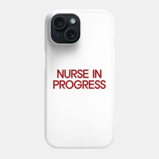 Nurse in Progress Phone Case