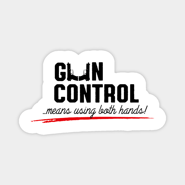 Gun control means using both hands (2) Magnet by nektarinchen