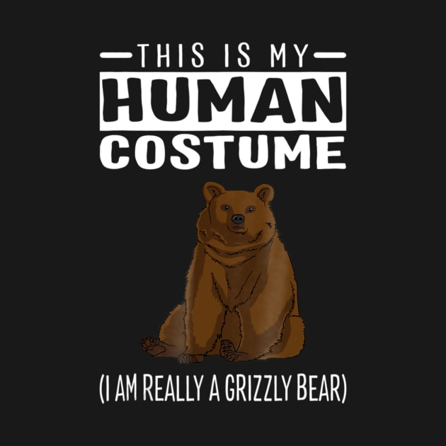 This Is My Human Costume I'm Really A Grizzly Bear by crowominousnigerian 