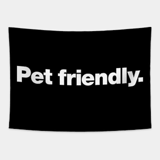 Pet friendly Tapestry