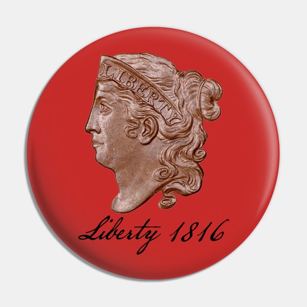 Liberty 1816 Pin by DTECTN