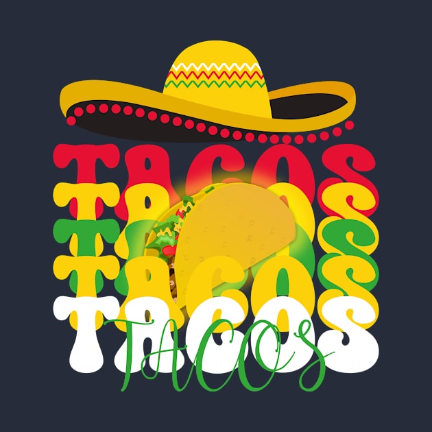 Tacos Cinco De Mayo Mexican Fiesta - MEXICAN TACO by TareQ-DESIGN