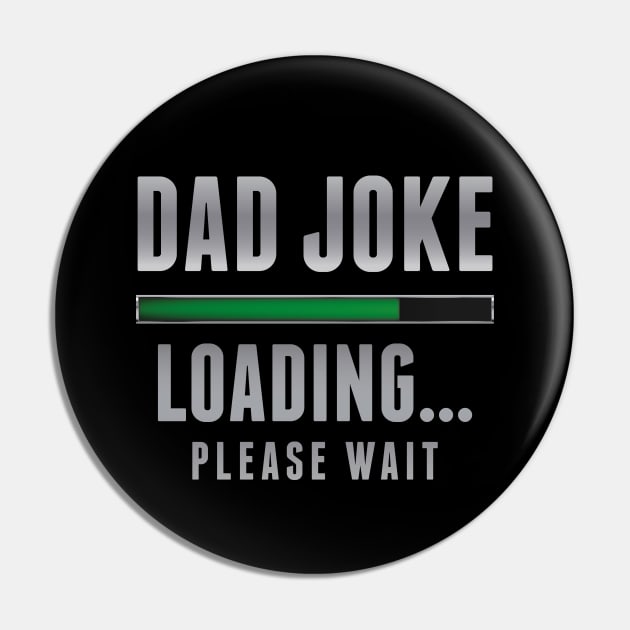 Dad Joke Loading Pin by LuckyFoxDesigns