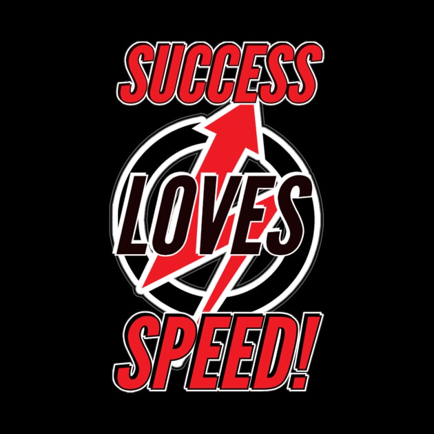 Success Loves Speed! by The Sales Energizer