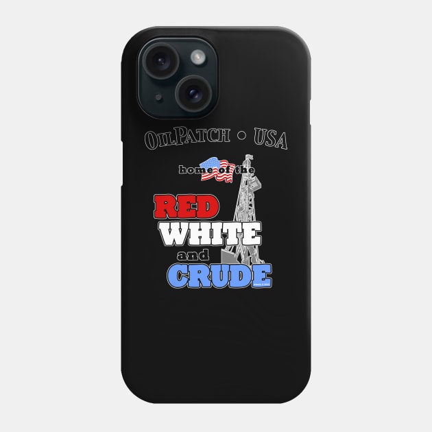 Oilpatch USA (front & back print) Phone Case by jrolland