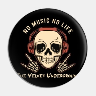 No music no life the velvet underground Pin