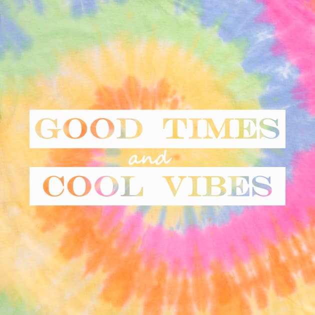 good times and good vibes by NotComplainingJustAsking