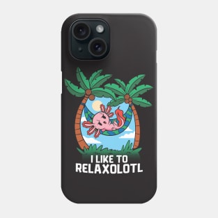 Cartoon Axolotl "I Like to Relaxolotl" in a Hammock Phone Case
