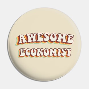 Awesome Economist - Groovy Retro 70s Style Pin