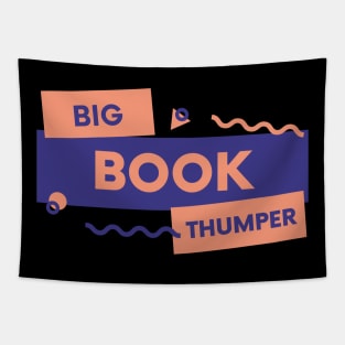 Big Book Thumper  - Sobriety Program Twelve Steps Tapestry