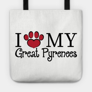 I Love My Great Pyrenees! Tote