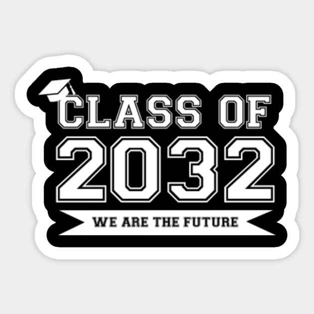 Class Of 32 Grow With Me First Day Of School Class Of 32 Sticker Teepublic Class Of 32 Grow With Me First Day Of School Class Of 32 Sticker Teepublic