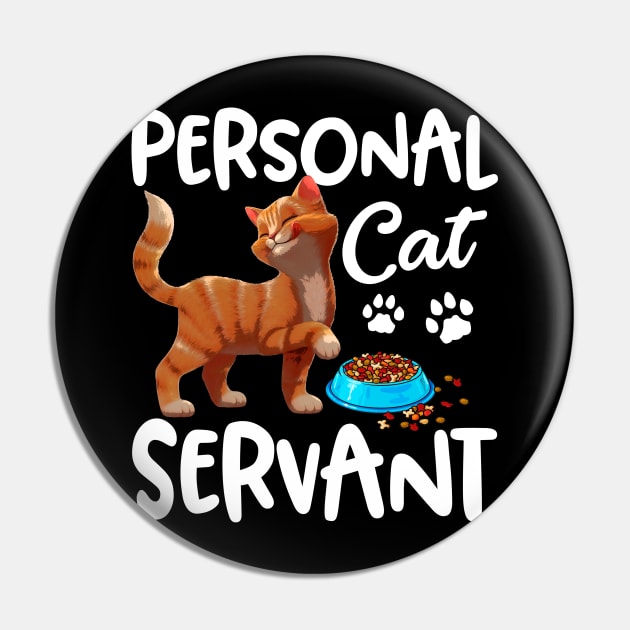 Personal Cat-Servant Funny Gift Pin by Dunnhlpp