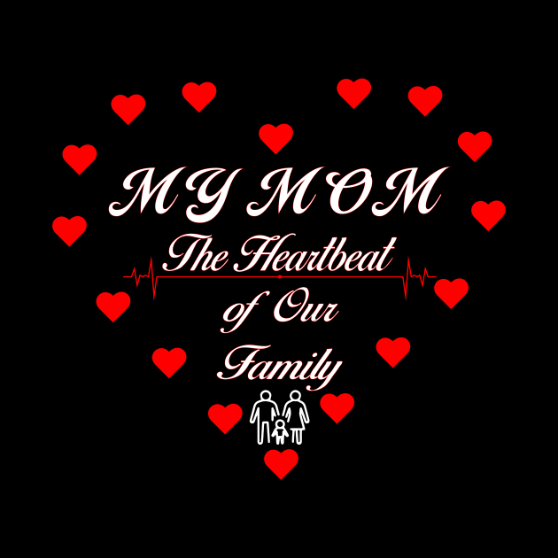 My mom - the heartbeat of our family by Mr.Dom store