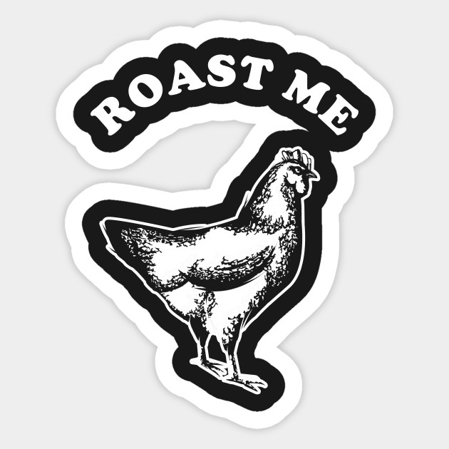 Roast Me Dank Memes Sticker Teepublic