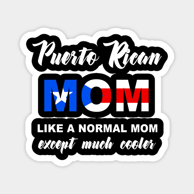 Puerto Rican Mom Puerto Rico Mama Cool Boricua Mother Magnet by PuertoRicoShirts