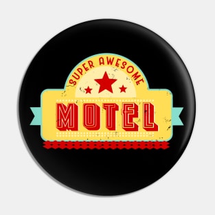 Super Awesome Motel Distressed Pin