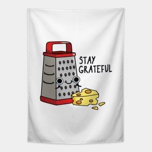 Stay Grateful Funny Cheese Pun Tapestry