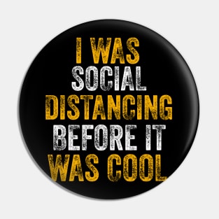 I was social distancing before it was cool. Pin