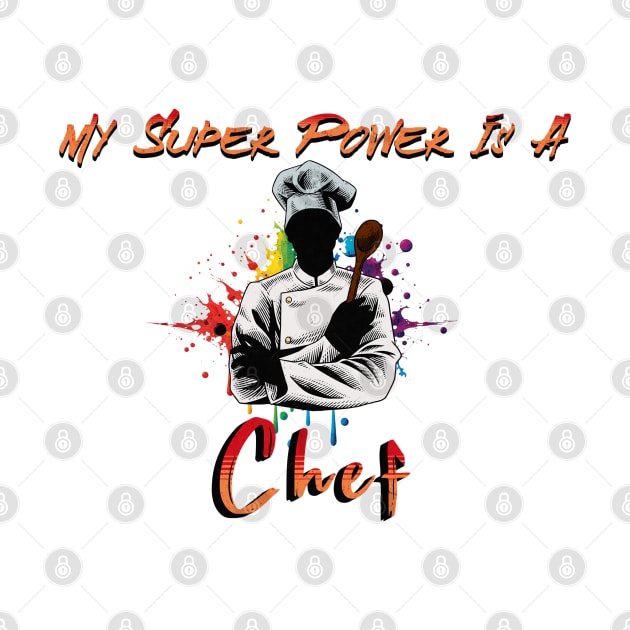 My Super Power Is a Chef by Morsll