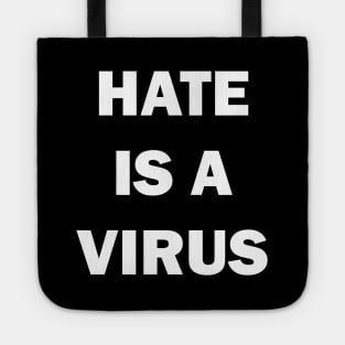 Hate is a virus Tote