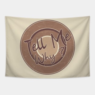 Tell me why? // Lyrics // Brown// Grunge vintage Tapestry