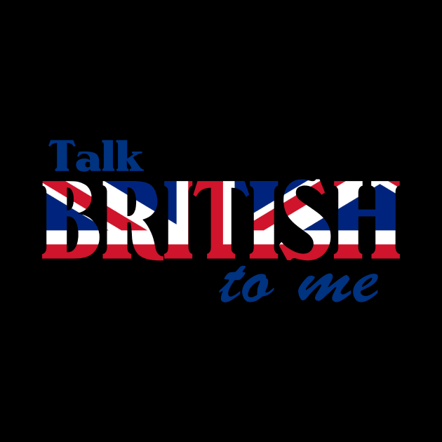 Talk British To Me 2 by AlondraHanley