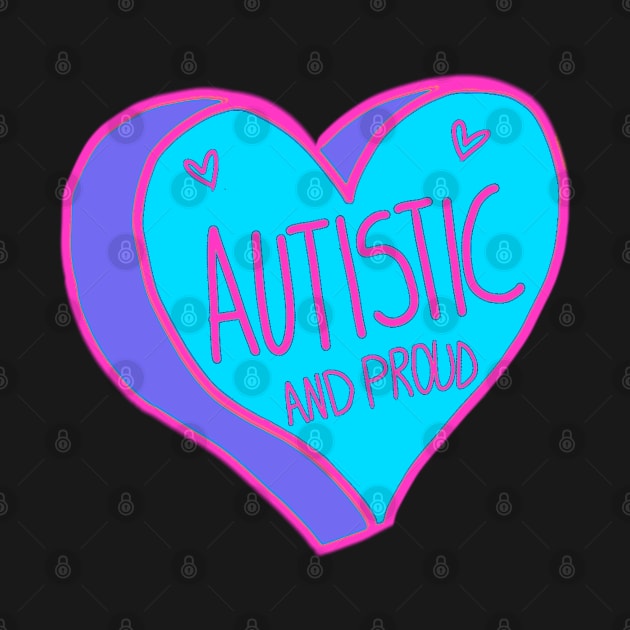 Autistic And Proud by ROLLIE MC SCROLLIE