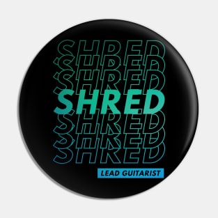 Shred Lead Guitarist Repeated Text Teal Gradient Pin