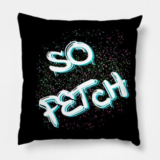 So Fetch Pillow