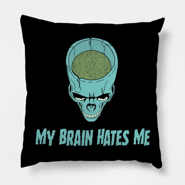 My Brain Hates Me Pillow by IcarusPoe