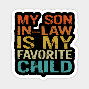 My Son In Law Is My Favorite Child Funny Retro Vintage Magnet