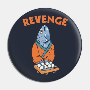 Revenge Sushi Pin