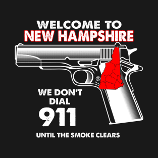 Welcome To New Hampshire 2nd Amendment Funny Gun Lover Owner T-Shirt