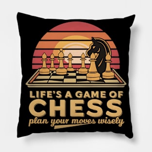 life's a game of chess Pillow