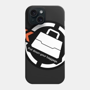 put down your baggage. Phone Case