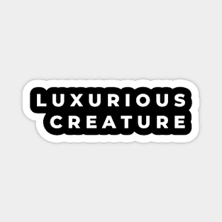 Luxurious creature Magnet