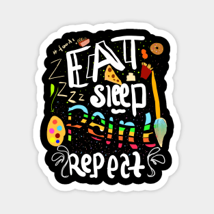 eat sleep paint repeat Magnet