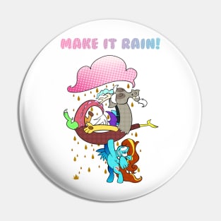 Make It Rain Pin