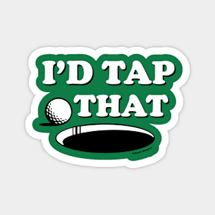 I'd Tap That Golf Magnet