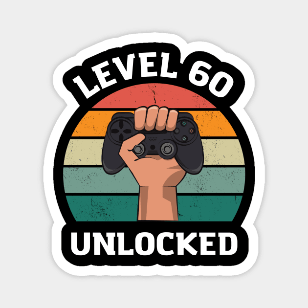 Level 60 Unlocked Birthday 60 T-shirt Magnet by Crazy.Prints.Store