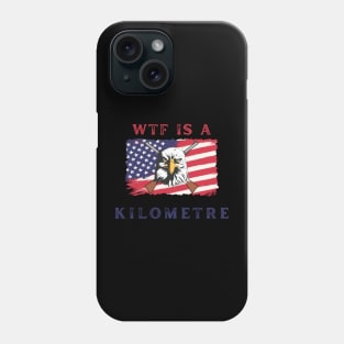WTF Is A Kilometre Phone Case