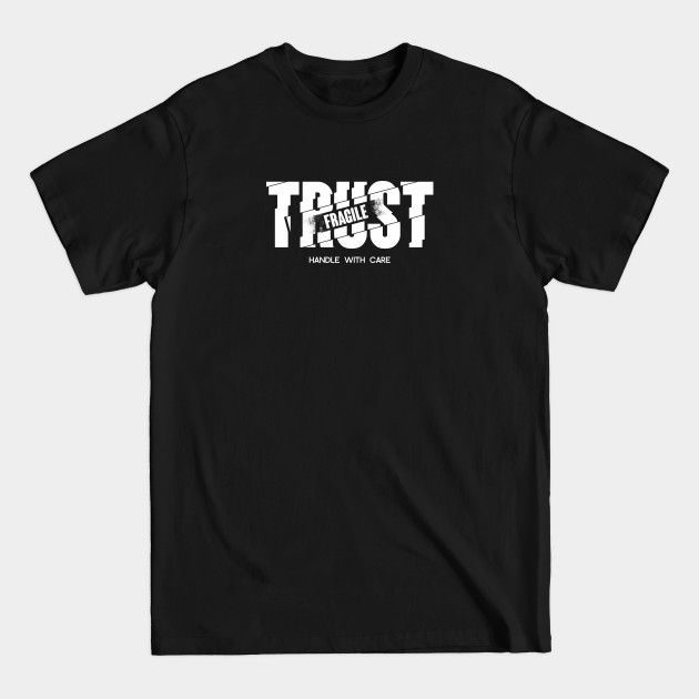 Discover Trust - Trust - T-Shirt