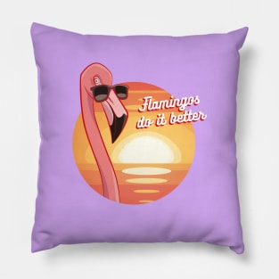 Flamingos do it better Pillow